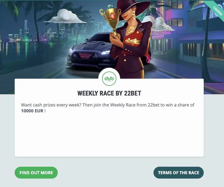 Casino tournament THE WEEKLY RACE BY casino 22bet 