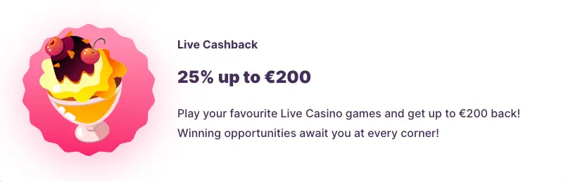 LIVE Cashback bonus 25% up to 200 EUR.