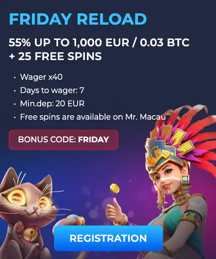 Casino Megaslot Friday Reload Bonus 55%1,000 EUR or 0.03 BTC.