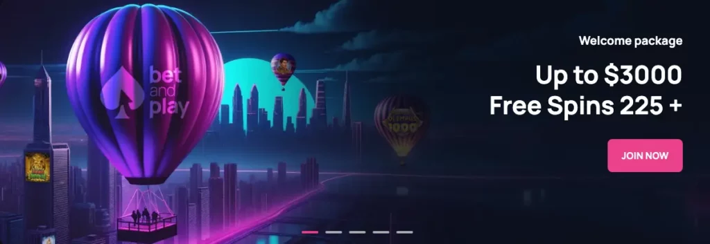 Bet and Play Casino Welcome Bonus Package up to $3,000 + 225 Free Spins